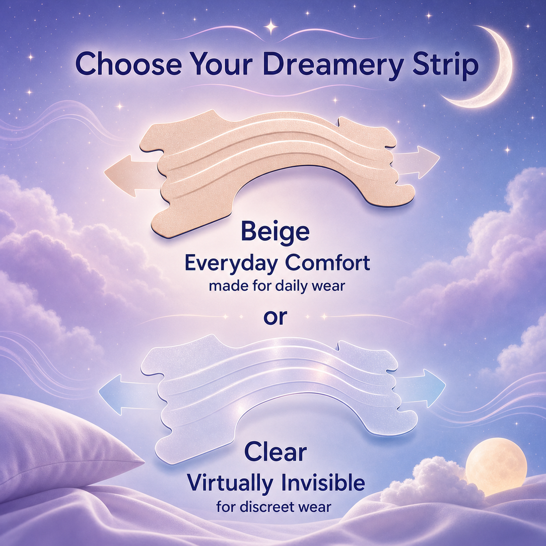 Dreamery beige and clear nasal strips comparison showing everyday comfort versus virtually invisible wear.