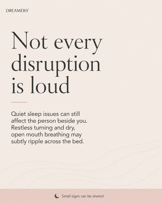 Not every disruption is loud. Quiet sleep issues can still affect the person beside you.