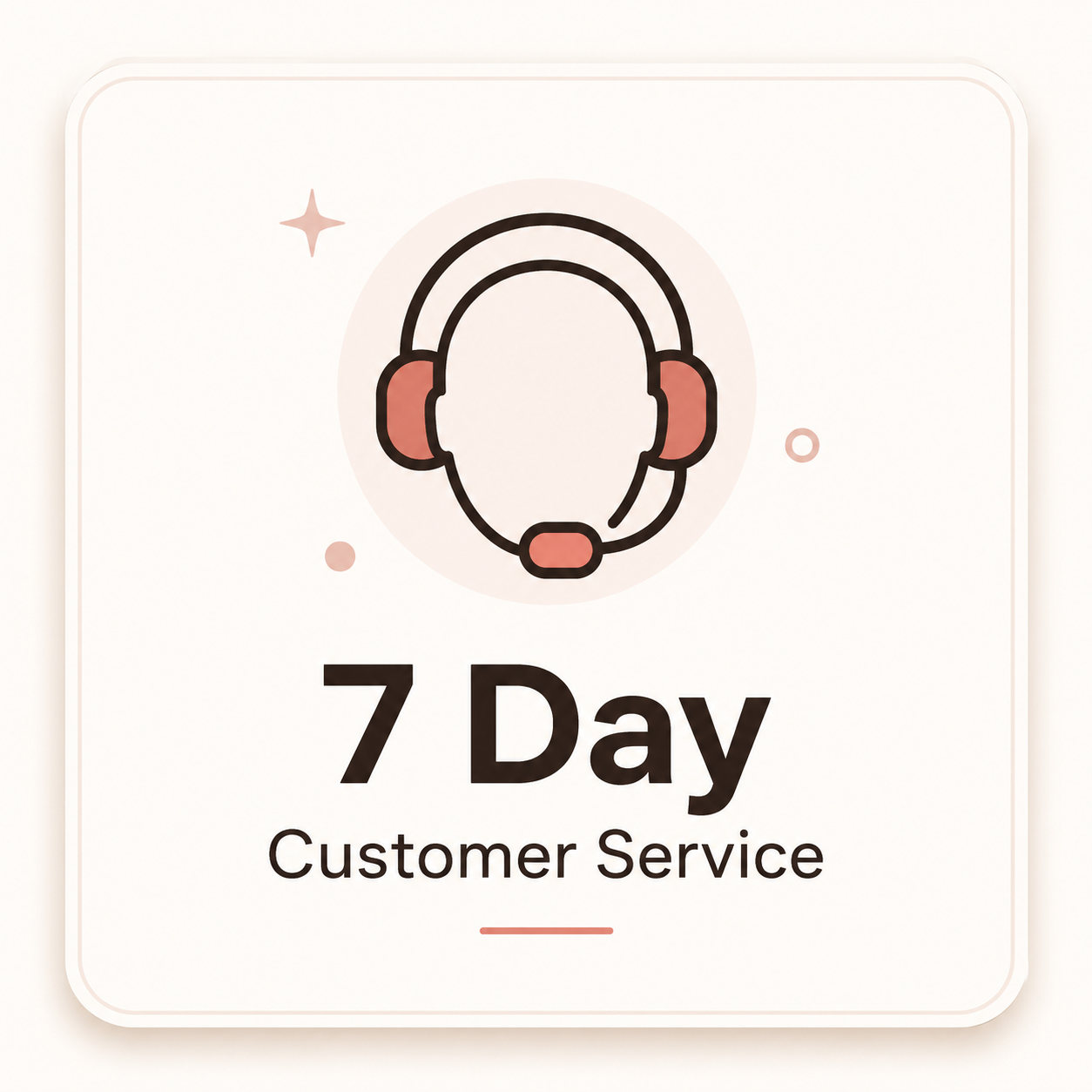 7 Day Customer Service